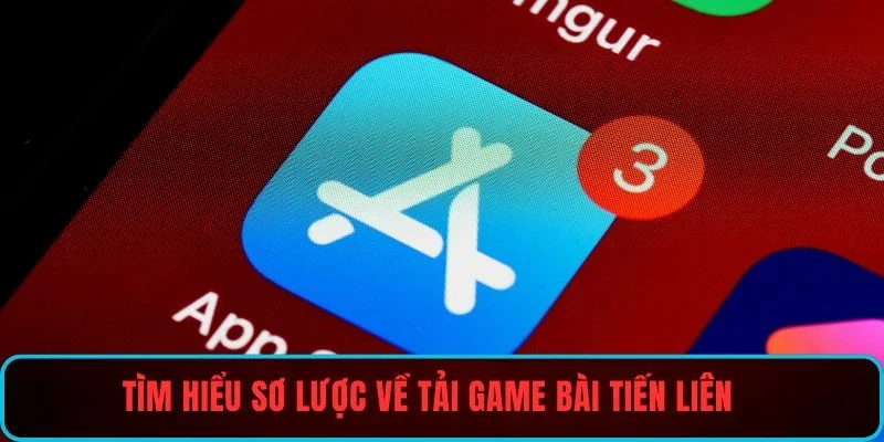 Tìm hiểu sơ lược về tải game bài Tiến Liên 